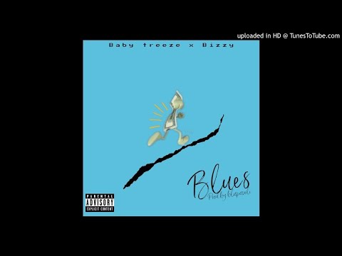 Baby Treeze ft bizzy - Blues Prod by Blapaveli