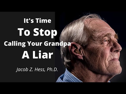 It's Time to Stop Calling Your Grandpa a Liar