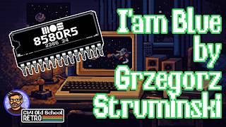 I'am Blue by Grzegorz Struminski (Gregfeel) | C64 SID Tune (Captured on a C64U + OG 8580 SID Chip)