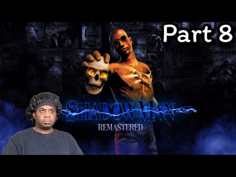 Shadow Man Remastered - Walkthrough Gameplay Part 8