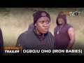 Ogboju Omo ( Iron Babies) Yoruba Movie 2024 | Official Trailer | Now Showing On ApataTV+