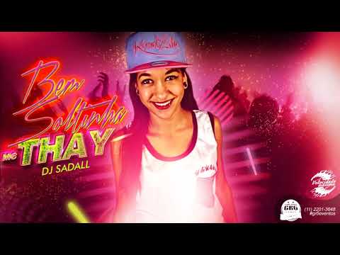MC Thay - Bem Soltinha (DJ Sadall) Lançamento Oficial 2016