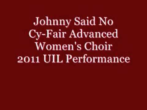 Johnny Said No - Cy-Fair Advanced Women's Choir