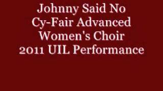 Johnny Said No - Cy-Fair Advanced Women's Choir