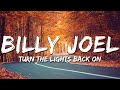 Billy Joel Turn The Lights Back On Lyrics