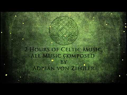 2 Hours of Celtic Music by Adrian von Ziegler