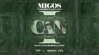 Migos &amp; Hoodrich Pablo Juan - I Can