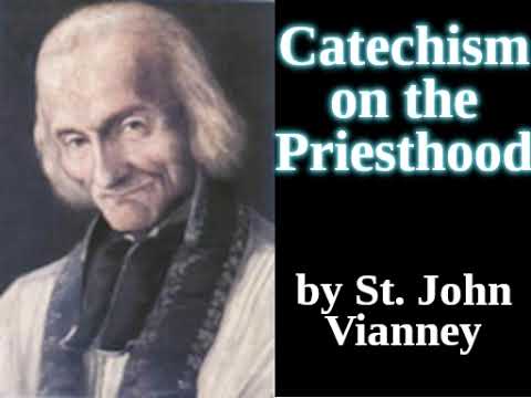 [58] Catechism on the Priesthood by St. John Vianney