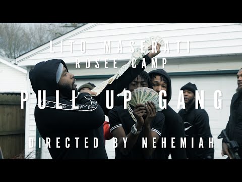 Lito Maserati Ft. Rosee Camp - Pull Up Gang (Dir. @shelovesneo)