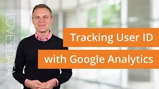 User ID in Google Analytics – Here's What You Need To Know