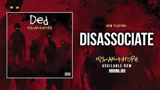 Ded - Disassociate (Official Audio)