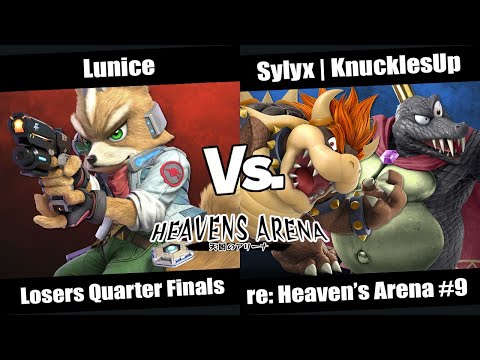re: Heaven's Arena #9 Losers Quarter Finals - Lunice (Fox) vs Sylyx | KnucklesUp (Bowser, K. Rool)