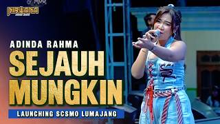 Download lagu SEJAUH MUNGKIN (UNGU) - ADINDA RAHMA OM NIRWANA COMEBACK | LIVE LAUNCHING SCSMO LUMAJANG mp3