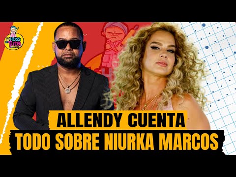 ALLENDY CUENTA TODO LO VIVIDO CON NIURKA MARCOS | LOS HIJOS DE TUTA