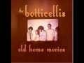 The Botticellis- Old Home Movies