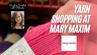 Yarn Shopping at Mary Maxim - Paris, Ontario - August, 2022