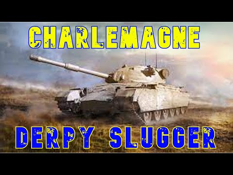 Charlemagne Derpy Slugger ll Wot Console - World of Tanks Console Modern Armour