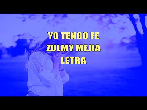 Letra - Yo tengo fe
