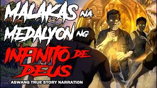MALAKAS NAMEDALYON NG INFITO DE DEUS (Aswang True Story)