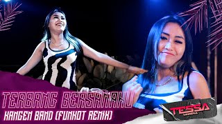 Download lagu TERBANG BERSAMAKU KANGEN BAND TIKTOK FUNKOT REMIX Y DJ TESSA MORENA mp3
