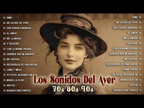 LAS 100 CANCIONES ROMÁNTICAS INMORTALES - Éxitos del Recuerdo 70s 80s 90s  - Viejitas Pero Bonitas