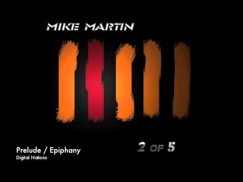 Mike Martin - Prelude / Epiphany