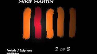 Mike Martin - Prelude / Epiphany