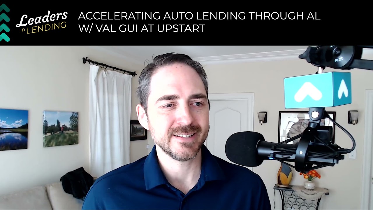 Accelerating Auto Lending Through AI w/ Val Gui at Upstart
