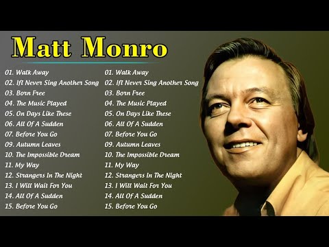 Matt Monro Greatest Hits 2024 - Best Songs of Matt Monro Playlist Collection 2024 #mattmonro