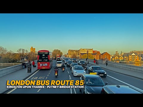 London Bus 85 from Kingston Upon Thames to Putney takes us through the outer boroughs of London 🚌