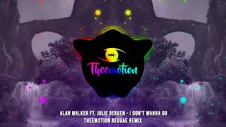 Alan Walker ft. Julie Bergen - I Don&#39;t Wanna Go (Theemotion Reggae Remix)