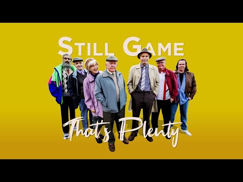 Still Game That's Plenty (HD)