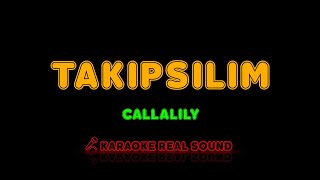 Callalily - Takipsilim [Karaoke Real Sound]