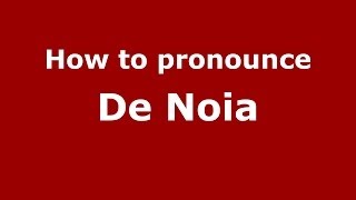 How to pronounce De Noia
