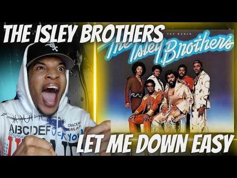 FIRST TIME HEARING | THE ISLEY BROTHERS - LET ME DOWN EASY | REACTION