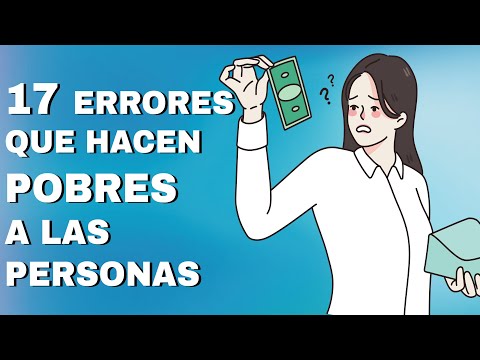 17 Errores que te Hacen POBRE