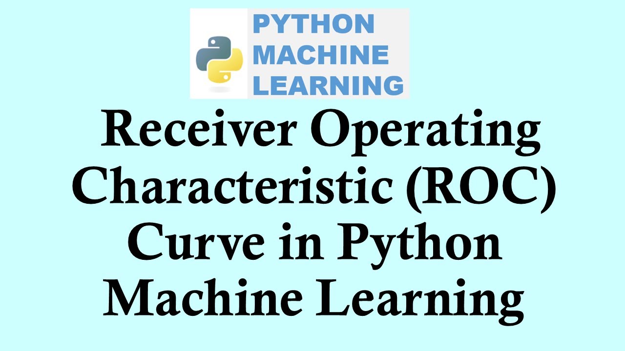 Python machine learning | Receiver Operating Characteristic (ROC) Curve in Python Machine Learning