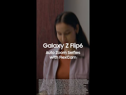 Galaxy Z Flip6 Auto Zoom