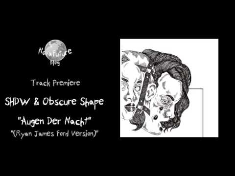 SHDW & Obscure Shape - Augen Der Nacht (Ryan James Ford Version) [FAM004.2 | From Another Mind]