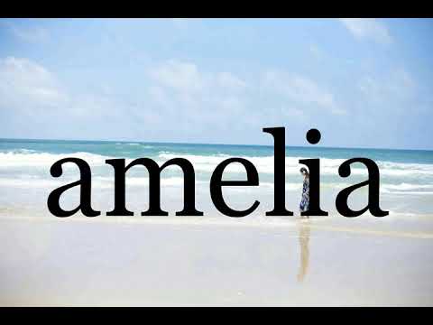 How To Pronounce amelia🌈🌈🌈🌈🌈🌈Pronunciation Of amelia
