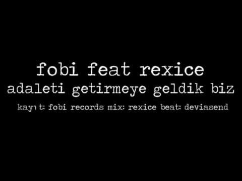 Fobi Records feat. Rexice - Adaleti Getirmeye Geldik Biz(2012)