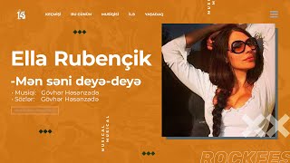 Ella Rubençik  Mən səni deyə deyə  Distortion Rock Version