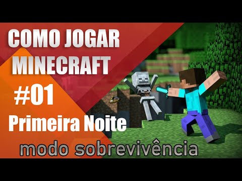 ✔ COMO JOGAR MINECRAFT e sobreviver a PRIMEIRA NOITE! - TUTORIAL PARA INICIANTES