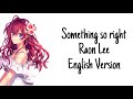Something So Right Lyrics Raon Lee