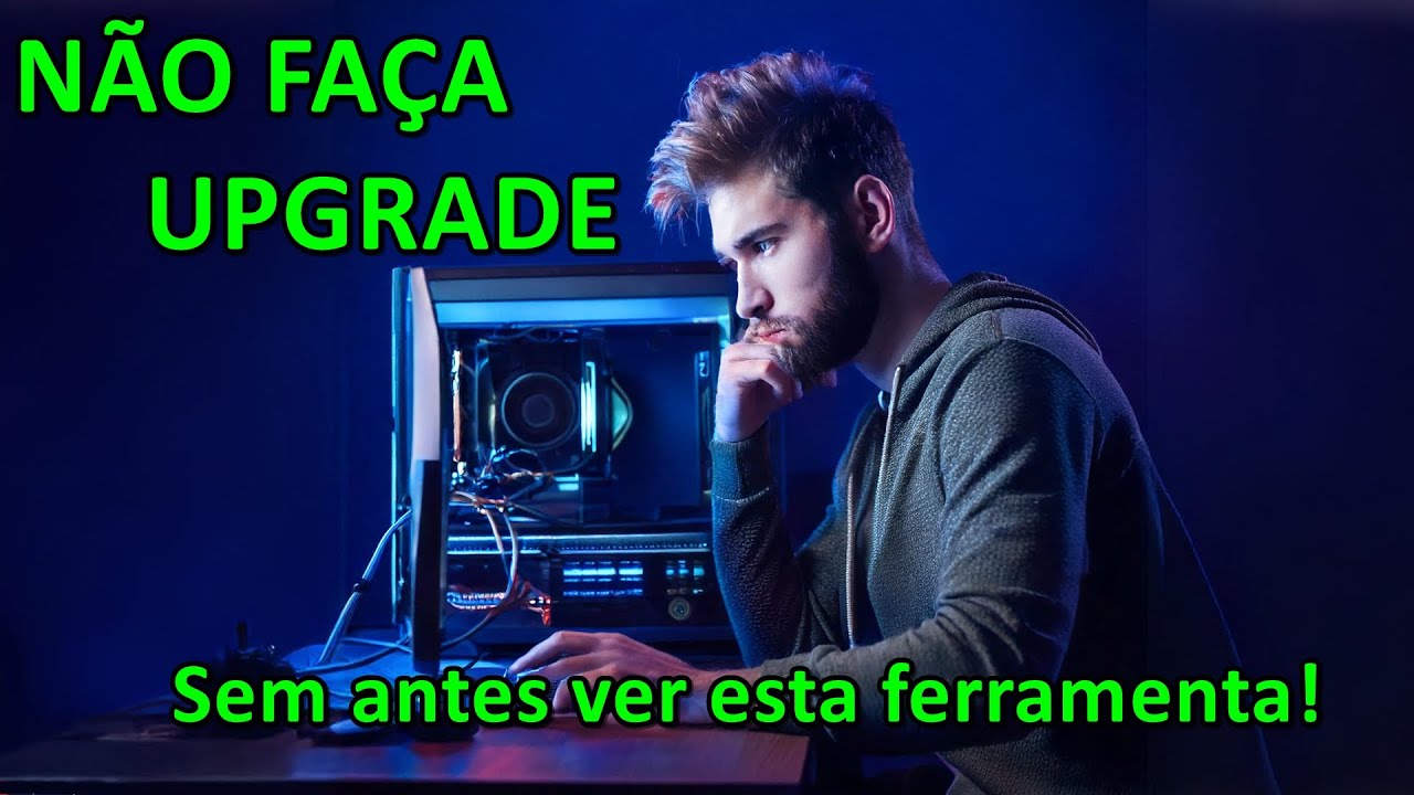 SEU UPGRADE REALMENTE VAI VALER APENA?