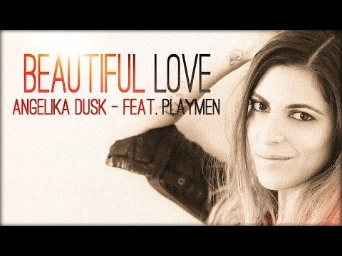 Beautiful Love - Angelika Dusk feat. Playmen