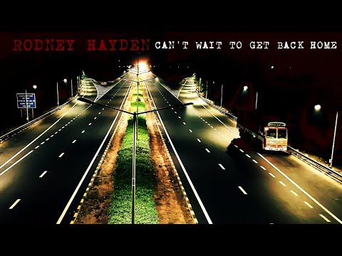 Can't Wait to Get Back Home - Rodney Hayden