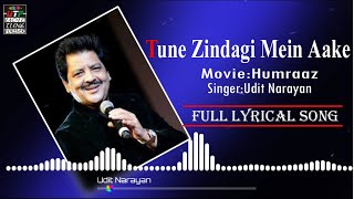 Download lagu Tune Zindagi Mein Aake lyrical song | Humraaz | Udit Narayan hit song mp3 Download lagu Tune Zindagi Mein Aake lyrical song | Humraaz | Udit Narayan hit song mp3