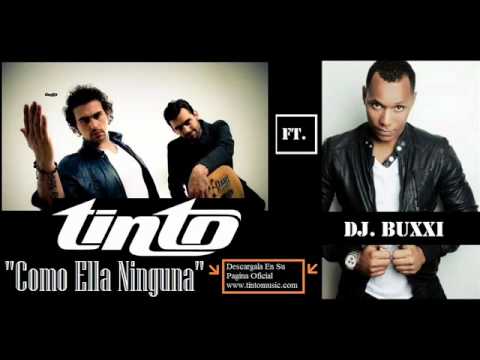 TINTO   'COMO ELLA NINGUNA' Ft  Dj BUXXI