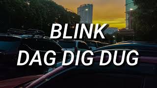 Download lagu BLINK - Dag Dig Dug (Lirik) mp3
